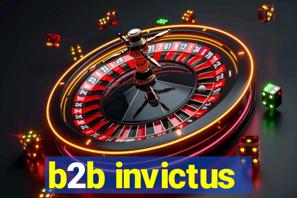 b2b invictus